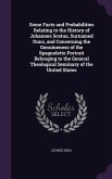 Some Facts and Probabilities Relating to the History of Johannes Scotus, Surnamed Duns, and Concerning the Genuineness of the Spagnoletto Portrait Belonging to the General Theological Seminary of the United States