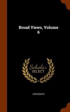 Broad Views, Volume 6 - Anonymous