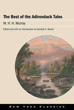 The Best of the Adirondack Tales - Murray, W. H. H.