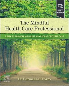 The Mindful Health Care Professional - D'Arro, Carmelina (Dentist and Faculty, Adjunct Clinical Faculty, Ch