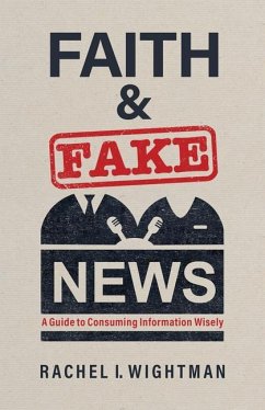 Faith and Fake News - Wightman, Rachel I