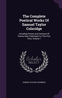 The Complete Poetical Works Of Samuel Taylor Coleridge - Coleridge, Samuel Taylor
