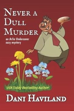 Never a Dull Murder: Arlie Undercover Book Eight - Haviland, Dani