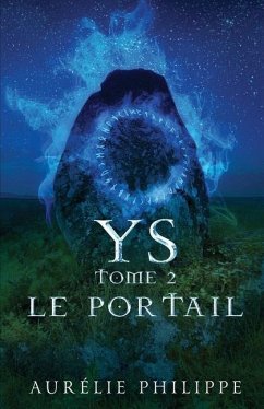 Ys - Tome 2 - Le portail - Philippe, Aurélie