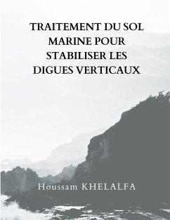 Traitement Du Sol Marine Pour Stabiliser Les Digues Verticaux - Khelalfa, Houssam