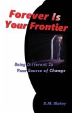 Forever Is Your Frontier
