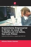 Ecossistema Empresarial e Stress no Local de Trabalho em Cd Valles, San Luis Potosí