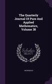 The Quarterly Journal Of Pure And Applied Mathematics, Volume 38