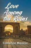 Love Among the Ruins