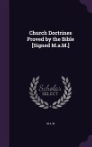 Church Doctrines Proved by the Bible [Signed M.a.M.]