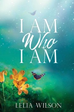 I Am Who I Am - Wilson, Lelia