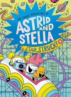 Star Struck! (the Cosmic Adventures of Astrid and Stella Book #2 (a Hello!lucky Book)) - Moyle, Sabrina