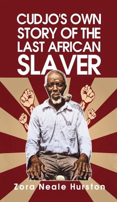 Cudjo's Own Story Of The Last African Slavery Hardcover - Hurston, Zora Neale Neale
