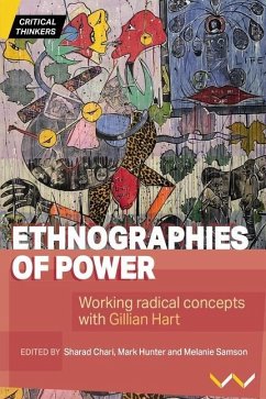 Ethnographies of Power - Chari, Sharad; Loftus, Alex; Veriava, Ahmed; Hunter, Mark; Samson, Melanie; Devine, Jennifer A; Ekers, Michael; Greenburg, Jennifer; Kenny, Bridget; Kipfer, Stefan; Levenson, Zachary