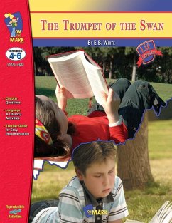 Trumpet of the Swan, by E.B. White Novel Study Grades 4-6 - Solski, Ruth