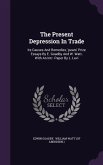 The Present Depression In Trade: Its Causes And Remedies, 'pears' Prize Essays By E. Goadby And W. Watt. With An Intr. Paper By L. Levi