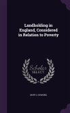 Landholding in England, Considered in Relation to Poverty