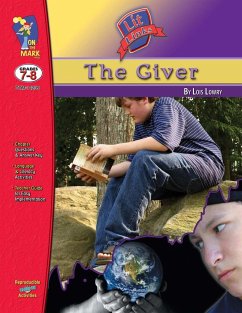 The Giver, by Lois Lowry Lit Link Grades 7-8 - Lantaigne-Richard, Michelle