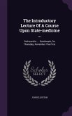 The Introductory Lecture Of A Course Upon State-medicine ...