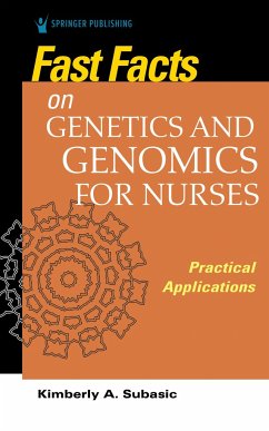 Fast Facts on Genetics and Genomics for Nurses