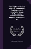 The Taylor System in Franklin Management [Application and Results]By George D.Babcock in Collaboration With Reginald Trautschold, M.E