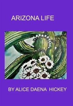 Arizona Life - Hickey, Alice Daena
