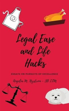 Legal Ease and Life Hacks - Nystrom, Angelia M