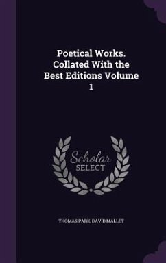 Poetical Works. Collated With the Best Editions Volume 1 - Park, Thomas; Mallet, David
