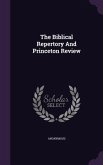 The Biblical Repertory And Princeton Review