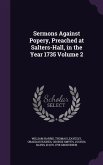 Sermons Against Popery, Preached at Salters-Hall, in the Year 1735 Volume 2