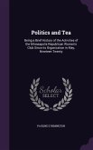 Politics and Tea: Being a Brief History of the Activities of the Minneapolis Republican Women's Club Since its Organization in May, Nine