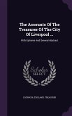 The Accounts Of The Treasurer Of The City Of Liverpool ...