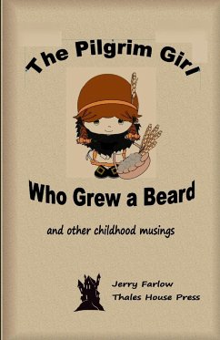 The Pilgrim Girl Who Grew a Beard - Farlow, Jerry