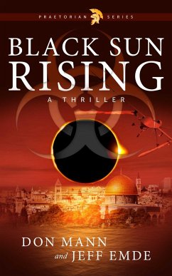 Black Sun Rising: Book One: Praetorian Series - Mann, Don; Emde, Jeff
