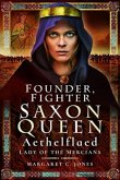 Founder, Fighter, Saxon Queen