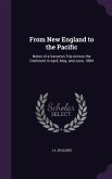 From New England to the Pacific: Notes of a Vacation Trip Across the Continent in April, May, and June, 1884