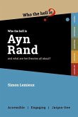 Who the Hell is Ayn Rand?: and what are her theories all about?