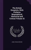 The British Essayists, With Prefaces Biographical, Historical and Critical Volume 31