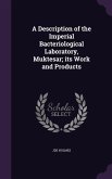 A Description of the Imperial Bacteriological Laboratory, Muktesar; its Work and Products