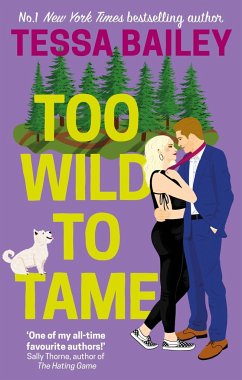Too Wild to Tame - Bailey, Tessa