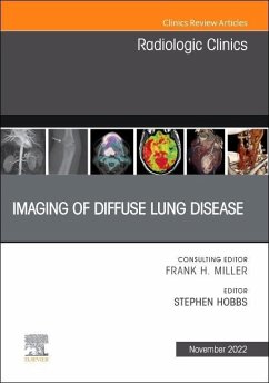 Imaging of Diffuse Lung Disease, an Issue of Radiologic Clinics of North America