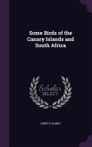 Some Birds of the Canary Islands and South Africa