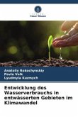 Entwicklung des Wasserverbrauchs in entwässerten Gebieten im Klimawandel