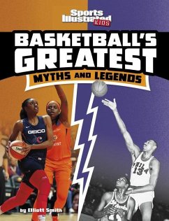 Basketball's Greatest Myths and Legends - Smith, Elliott