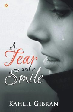 A Tear and a Smile - Gibran, Kahlil