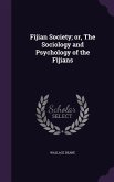 Fijian Society; or, The Sociology and Psychology of the Fijians