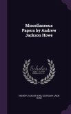 Miscellaneous Papers by Andrew Jackson Howe