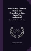 Betrachtung Über Die Namen Der Deutschen In Dem Hause Von Seckendorf: Insonderheit Des Namens Aberdar
