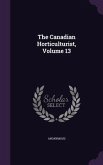 The Canadian Horticulturist, Volume 13