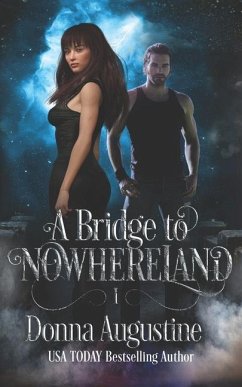 A Bridge to Nowhereland: Going Nowhere - Augustine, Donna